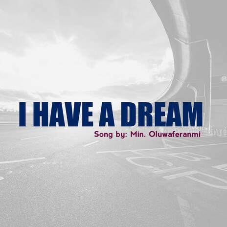 I Have a Dream | Boomplay Music