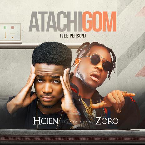 Atachigom ft. Zoro Swagbag | Boomplay Music