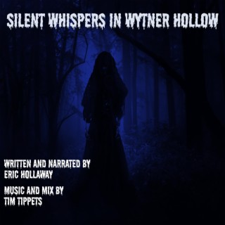 Silent Whispers In Wytner Hollow