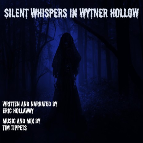 Silent Whispers In Wytner Hollow | Boomplay Music