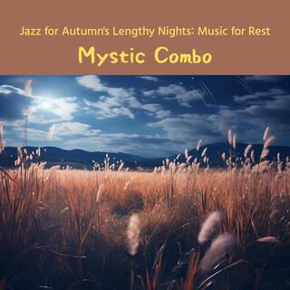 Jazz for Autumn's Lengthy Nights: Music for Rest