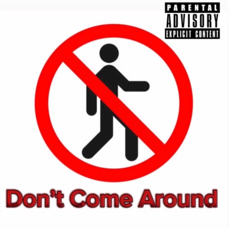 Don't Come Around | Boomplay Music