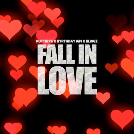 Fall In Love ft. Blingz & Kutti876 | Boomplay Music