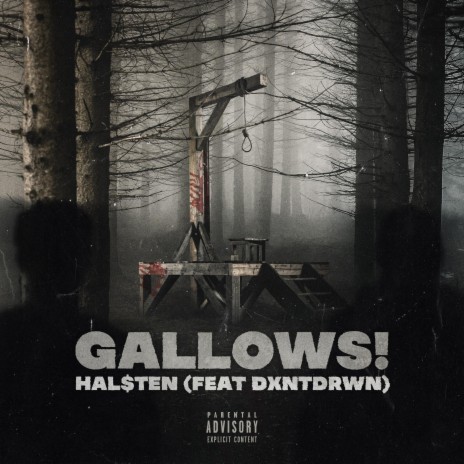 GALLOWS! ft. DXNTDRWN | Boomplay Music