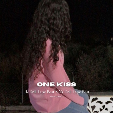 One Kiss (UK Drill Type Beat X NY Drill Type Beat) | Boomplay Music
