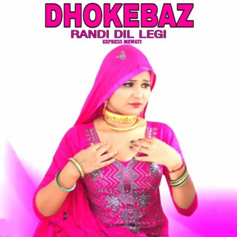 Dhokebaz randi dil legi | Boomplay Music