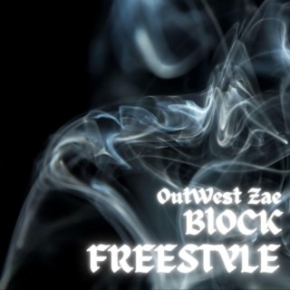OutWest Zae- Block Freestyle