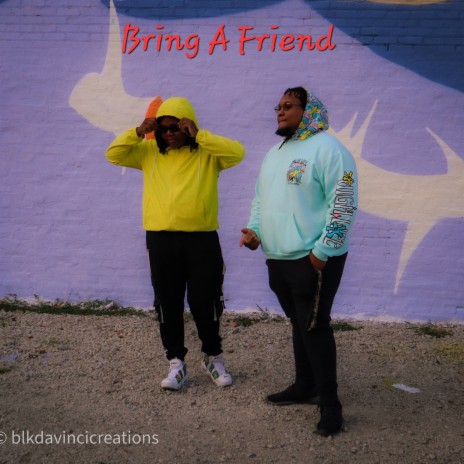 Bring A Friend ft. JR Lindsey