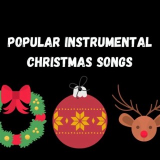 Popular Instrumental Christmas Songs