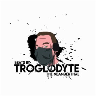 Troglodyte the Neanderthal