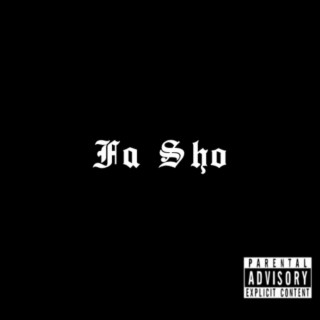 Fa Sho lyrics | Boomplay Music