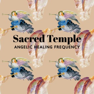 Sacred Temple: Angelic Healing Music, 963 Hz 777 Hz Frequency, Connect with the Light & Spirit, Enter the Spiritual World