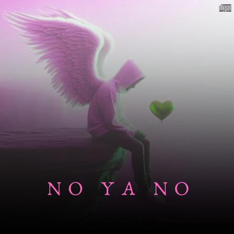 No Ya No. | Boomplay Music