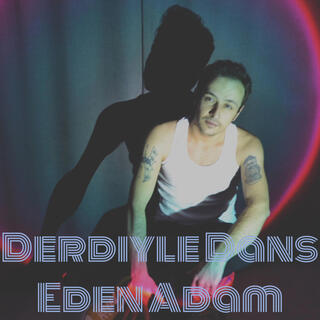 Derdiyle Dans Eden Adam lyrics | Boomplay Music