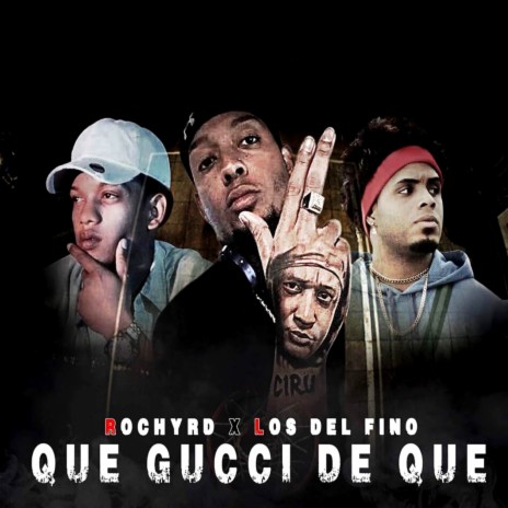 Que Gucci de Que ft. Rochy RD