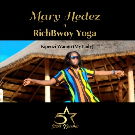 Kipenzi Wangu-(My Lady) ft. RichBwoy Yoga