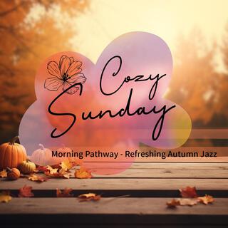 Morning Pathway-Refreshing Autumn Jazz