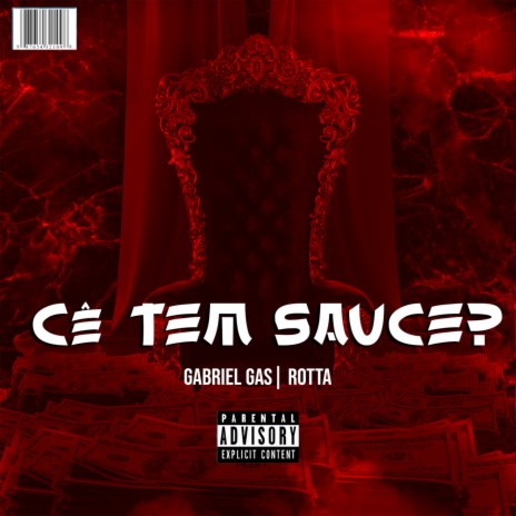 Cê Tem Sauce? ft. Gabriel Gas | Boomplay Music