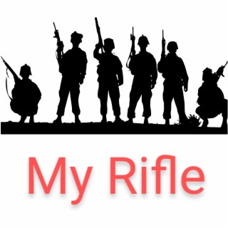 My Rifle