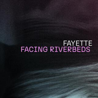 Facing Riverbeds lyrics | Boomplay Music