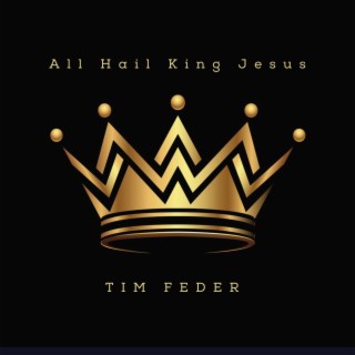 All Hail King Jesus