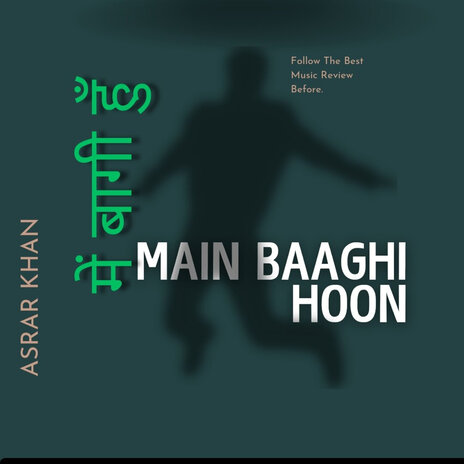 में बागी हुॅं Main Baaghi Hoon | Boomplay Music