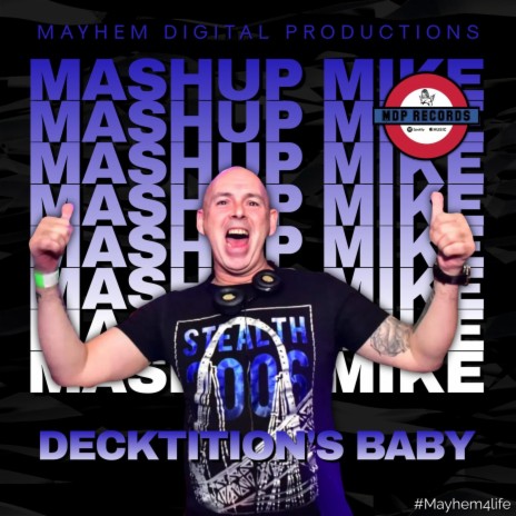 Decktition's Baby ft. Mashup Mike
