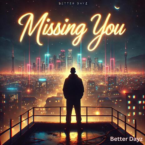 Missing You | Boomplay Music