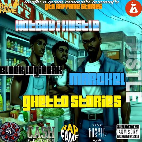 Ghetto Stories ft. HotBoy I Hustle & Black LogiCrak | Boomplay Music