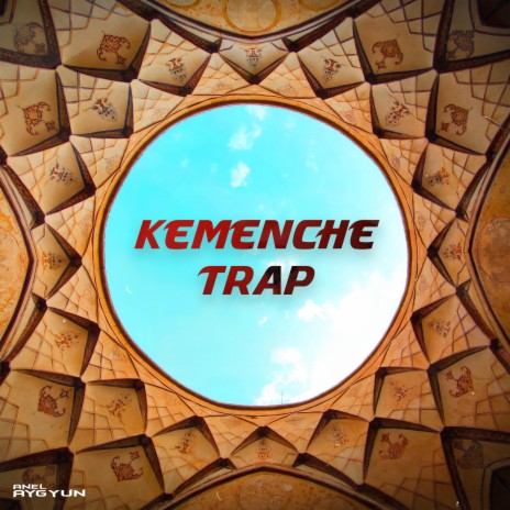 Kemenche Trap | Boomplay Music