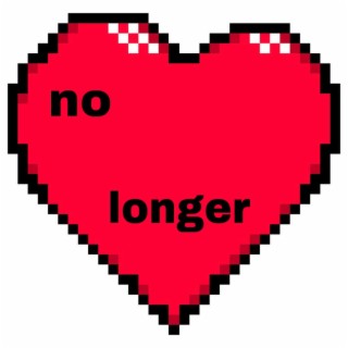 No Longer