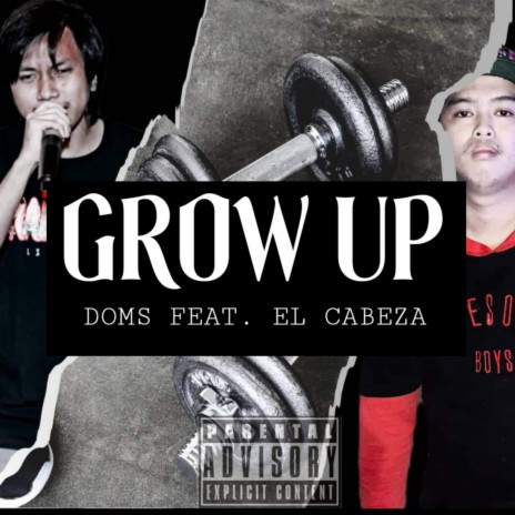 Grow Up ft. El Cabeza