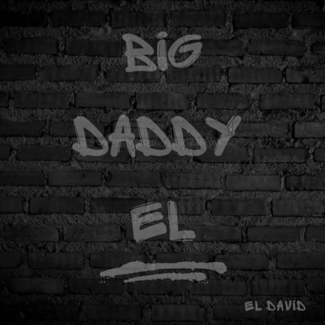 BIG DADDY EL