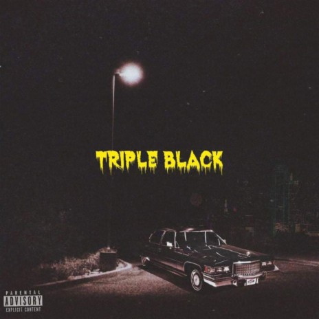 Triple Black | Boomplay Music