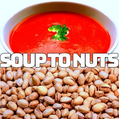 Soup 2 tha Nutz | Boomplay Music