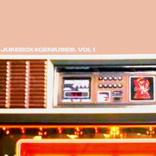 JUKEBOX4GENIUSES. VOL 1