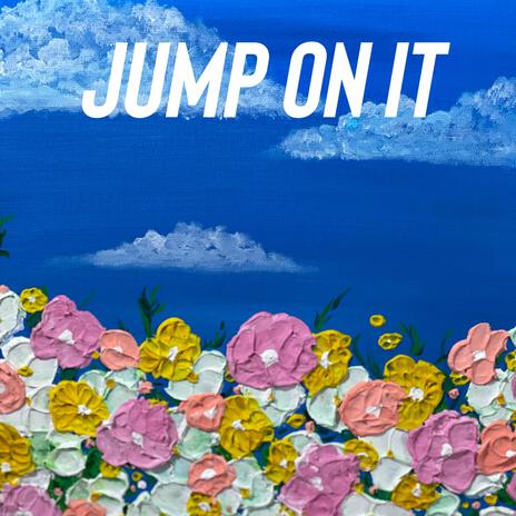 Jump On It | Boomplay Music