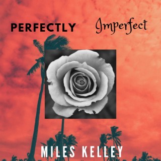 Perfectly, Imperfect