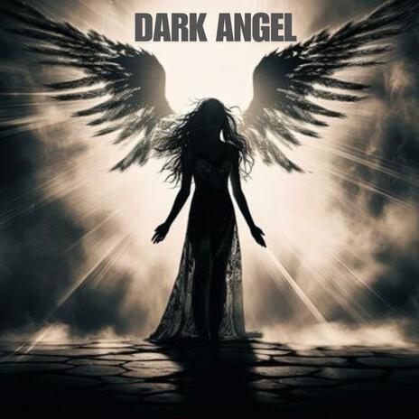 Dark Angel | Boomplay Music