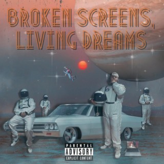 Broken Screens, Living Dreams