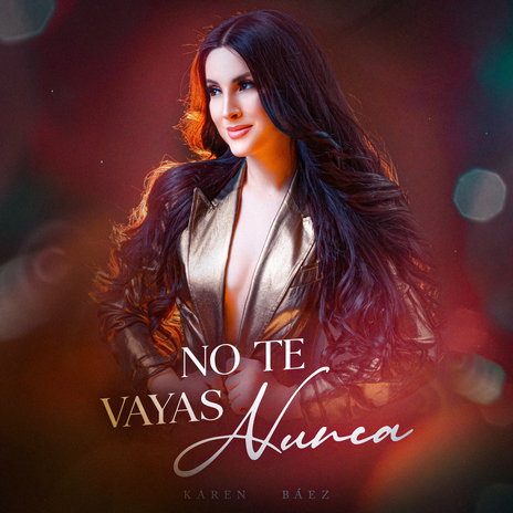 No Te Vayas Nunca | Boomplay Music