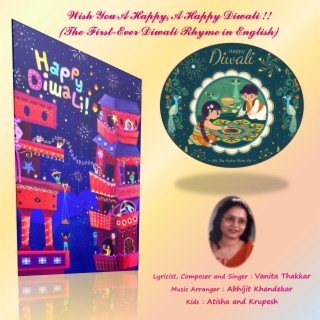 Wish You A Happy, A Happy Diwali !! (The First-Ever Diwali Rhyme in English)