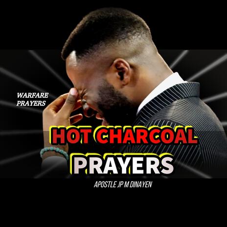 HOT CHARCOAL PRAYERS | Boomplay Music