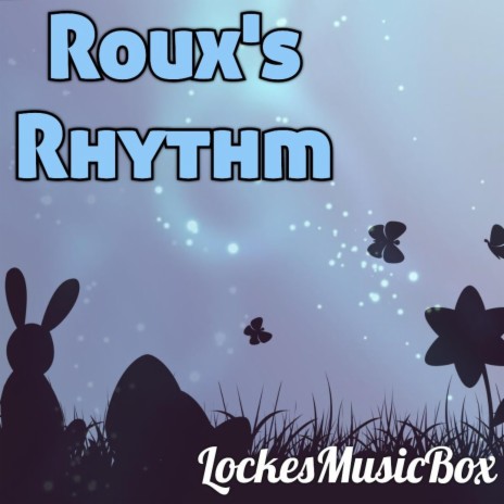 Roux's Rhythm | Boomplay Music