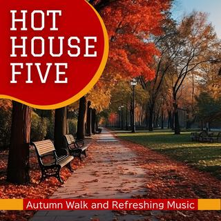 Autumn Walk and Refreshing Music