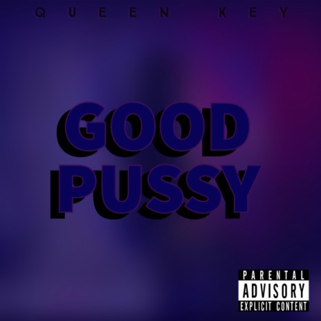 Good Pussy | Boomplay Music