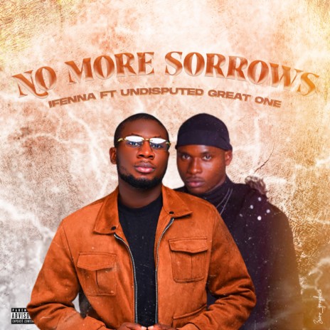 No More Sorrow ft. Undisputed Great One | Boomplay Music