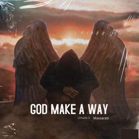 GOD MAKE A WAY ft. Massarati