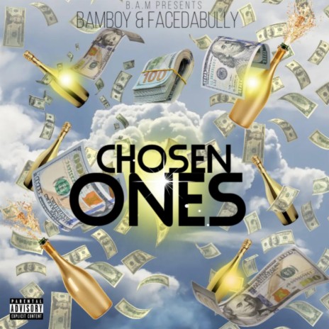Chosen Ones ft. FaceDaBully | Boomplay Music