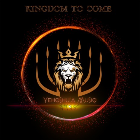 Kingdom To Come | Boomplay Music